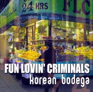 Fun Lovin' Criminals Korean Bodega